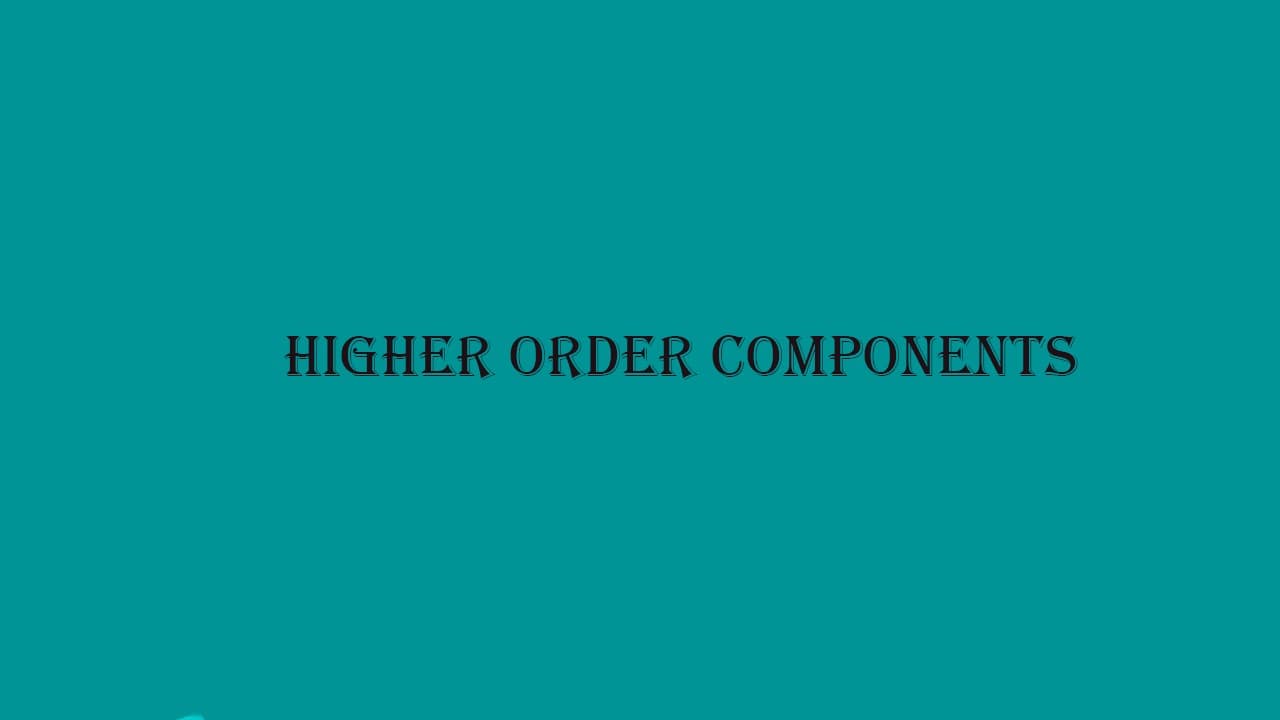 Higher Order Component in React.js